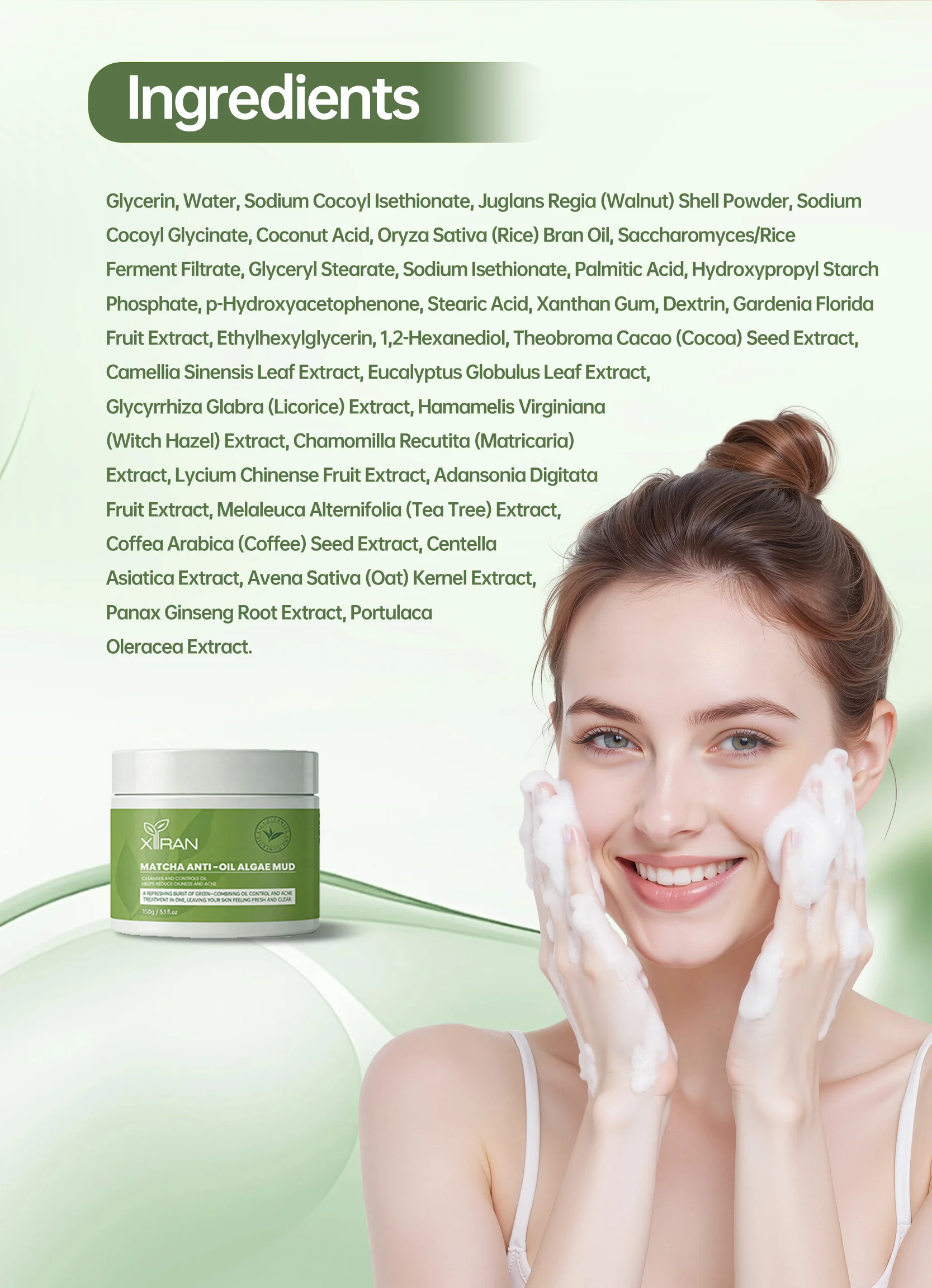 Skincare product featuring matcha anti-oil algae mud and its natural ingredients list displayed on a green background. A person applies the product with foaming cleanser.